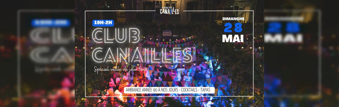 Club Canailles spécial veille de jour férié