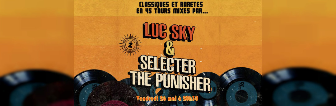 Concert LUC SKY & SELECTER THE PUNISHER