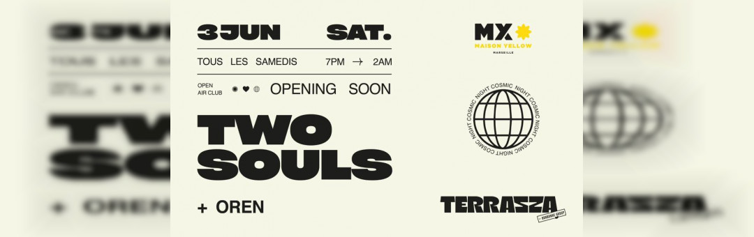 GRAND OPENING TERRAZZA / TWO SOULS