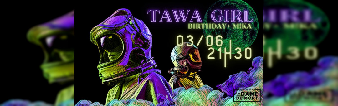 LA DAME DU MONT – TAWA GIRL – M!KA