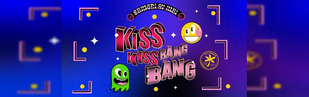 KISS KISS BANG BANG