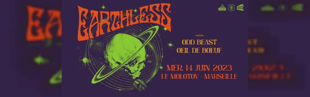 EARTHLESS (Heavy Psych / Stoner US) + Odd Beast + Oeil De Boeuf • Le Molotov, Marseille