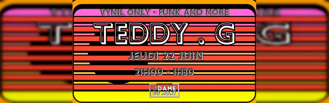 LA DAME DU MONT – TEDDY G  – FUNK AND MORE