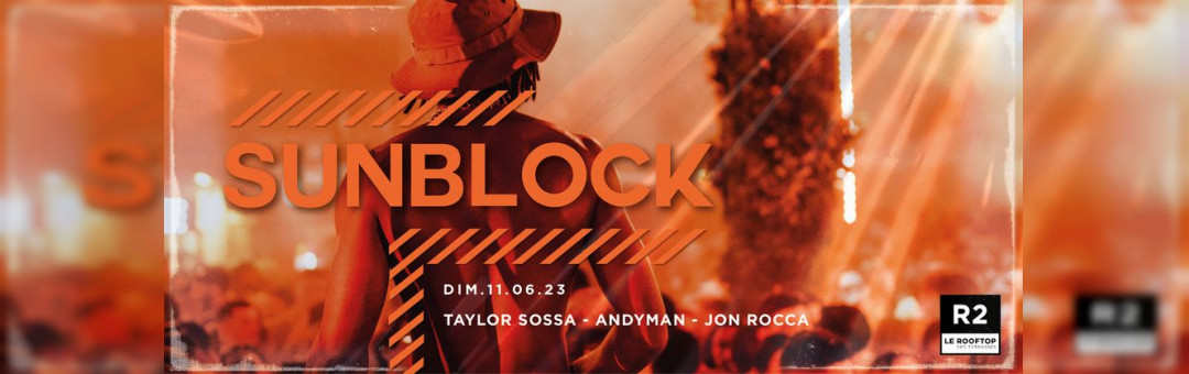 R2 I LE ROOFTOP x SUNBLOCK 11.06