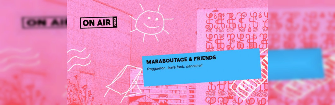 ON AIR 2023 | Maraboutage | Toit-terrasse