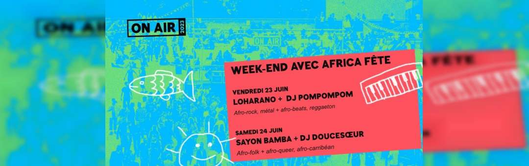 ON AIR 2023 | Week-end Africa Fête | Toit-terrasse