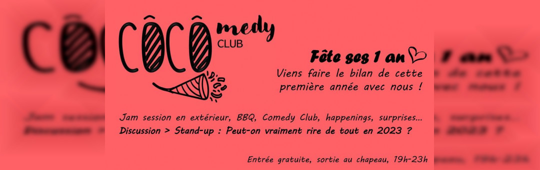 COCOMEDY CLUB FÊTE SES 1 AN !  (Jam, BBQ, débat, stand-up…)