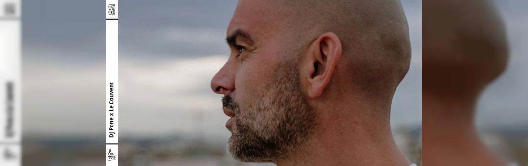 Dj Pone x Le Couvent