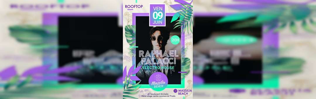 Rooftop Massilia Beach – Raphael Palacci – Electro House