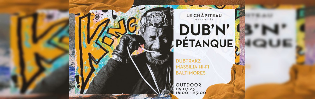 DUB’N’PETANQUE – w/Baltimores, Massilia Hi-Fi & Dubtrakz Update Event