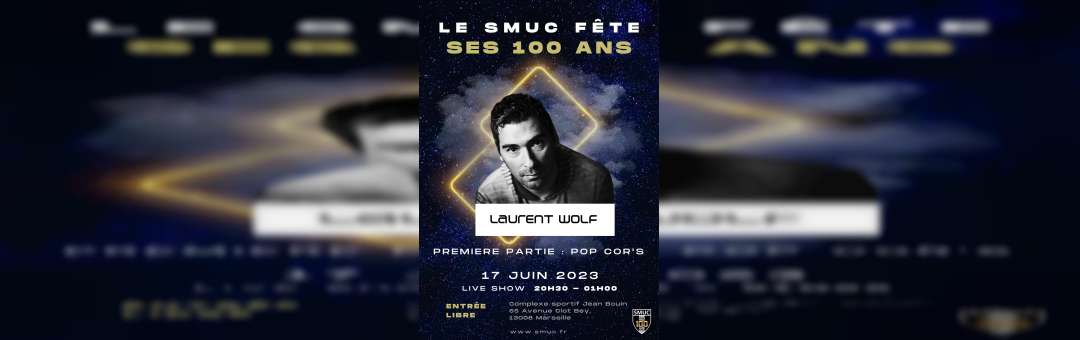 Concert Laurent Wolf et Pop Cor’s – 100 Ans du SMUC