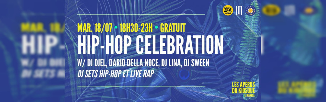 LES APEROS DU KIOSQUE X HIP HOP CELEBRATION