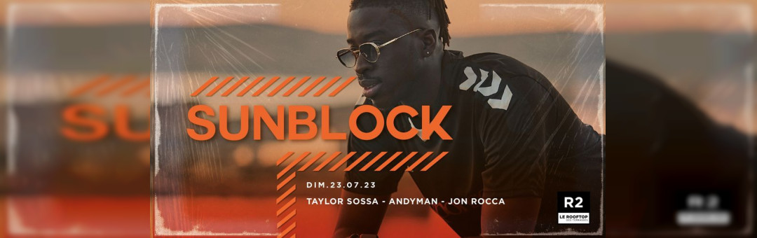 R2 I LE ROOFTOP x SUNBLOCK 23.07