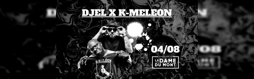 DJ DJEL & K-MELEON X LA DAME DU MONT