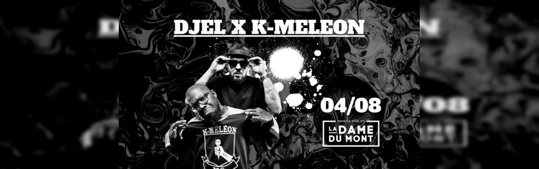 DJ DJEL & K-MELEON X LA DAME DU MONT