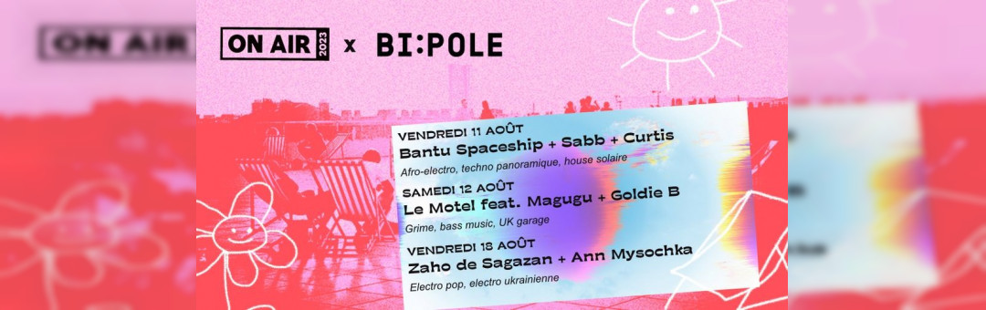 ON AIR 2023 | Sur le Toit-terrasse avec Bi:Pole
