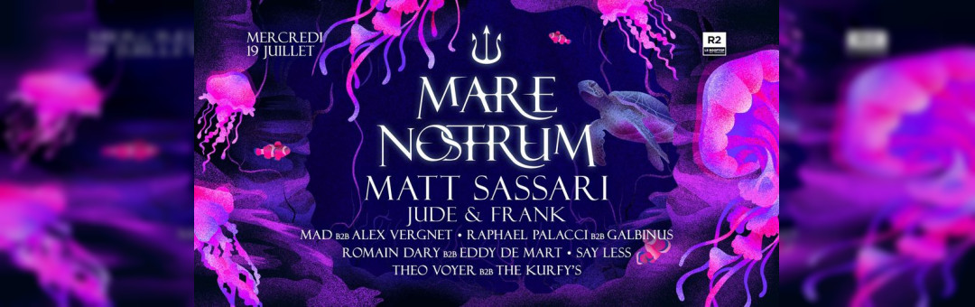 R2 I LE ROOFTOP : MARE NOSTRUM – MATT SASSARI 19.07