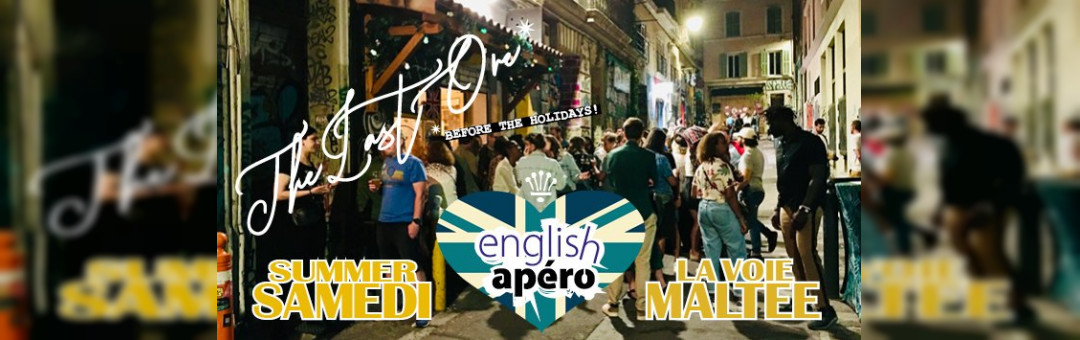 ENGLISH APÉRO SUMMER SAMEDI À LA VOIE MALTÉE