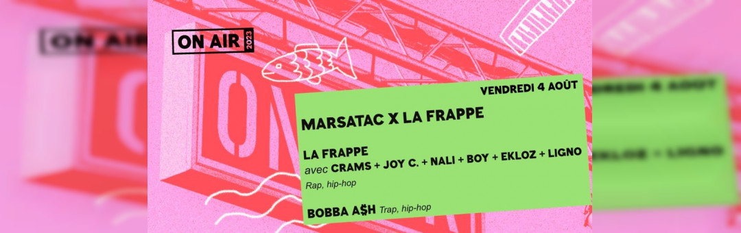 ON AIR 2023 | Marsatac x La Frappe