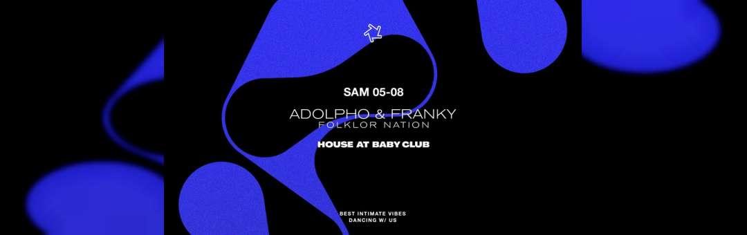 HOUSE AT BABY : Adolpho + Franky