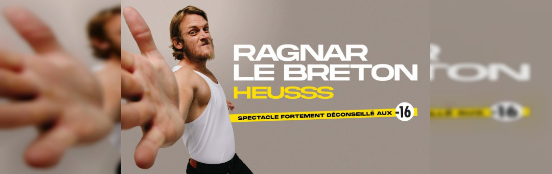 RAGNAR LE BRETON – MARSEILLE – ESPACE JULIEN – 18 FÉVRIER 2024