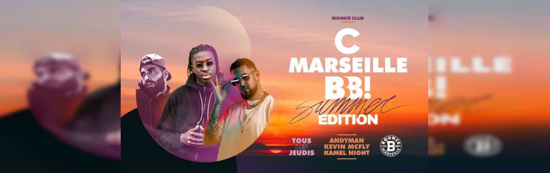 C Marseille Bb ! Summer Edition /// AndyMan X McFly X KamelNight