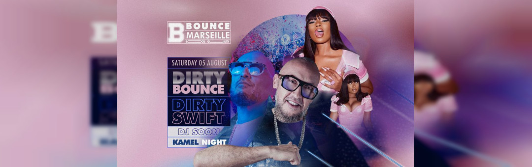 Dirty Bounce ! Swift X KamelNight X Soon