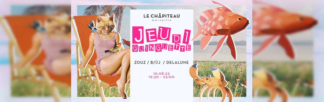Les jeudis guinguette de La Belle de Mai – w/Zouz, B/uj & Delalune