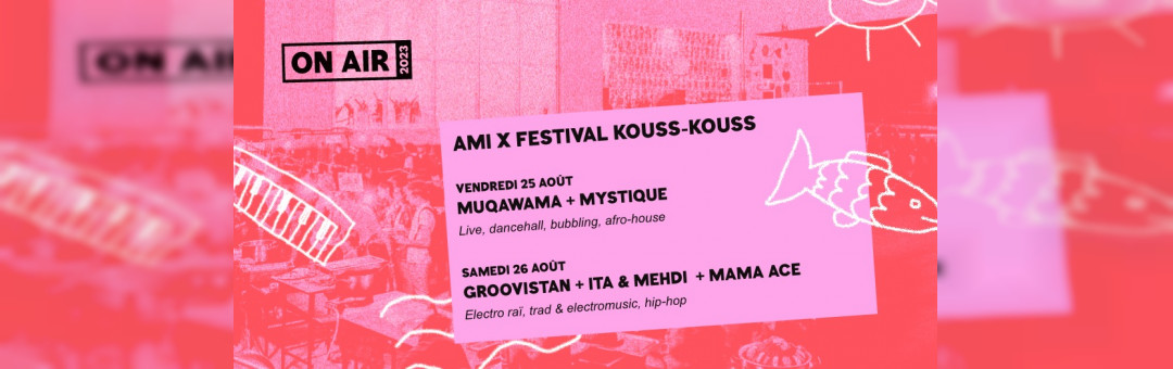 ON AIR 2023 | AMI X FESTIVAL KOUSS-KOUSS | Toit-terrasse