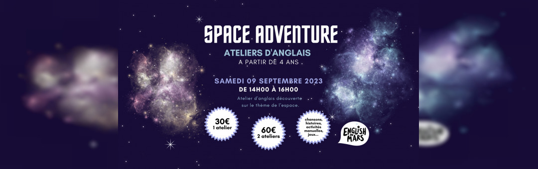 ATELIERS D’ANGLAIS « SPACE ADVENTURE »