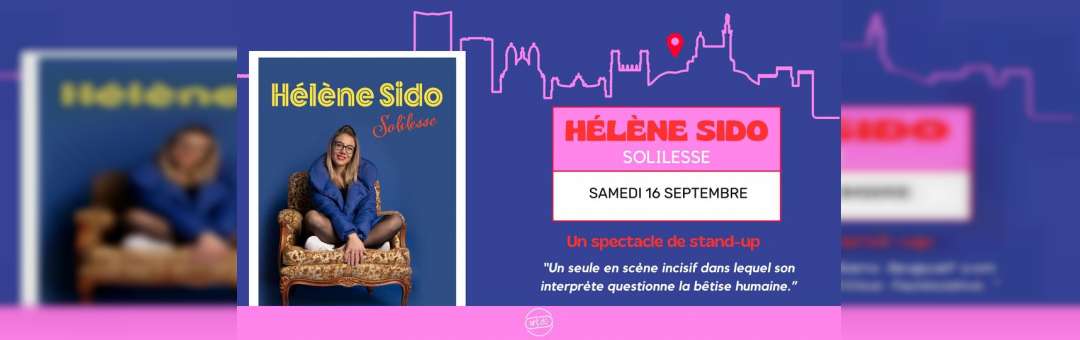 [STAND UP] Hélène Sido « Solilesse »