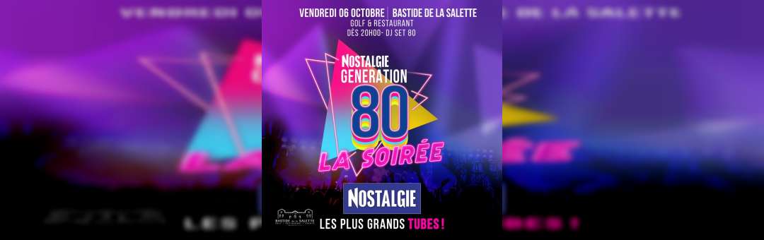 Soirée NOSTALGIE GENERATION 80