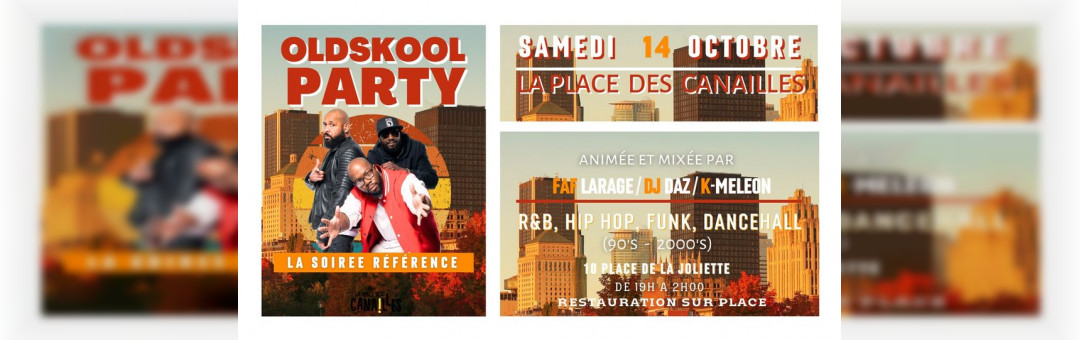 OLDSKOOL PARTY – Samedi 14
