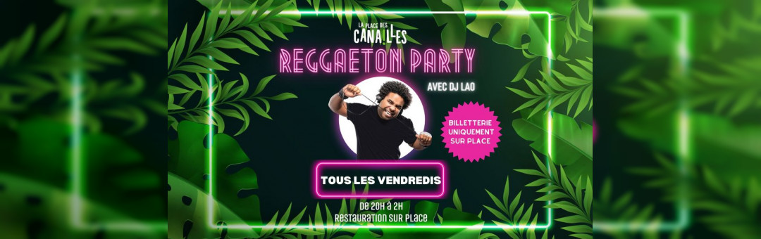 REGGAETON PARTY – avec DJ LAO