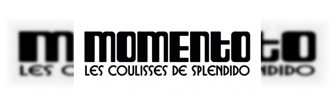 Opening-Week Momento (les coulisses du Splendido)