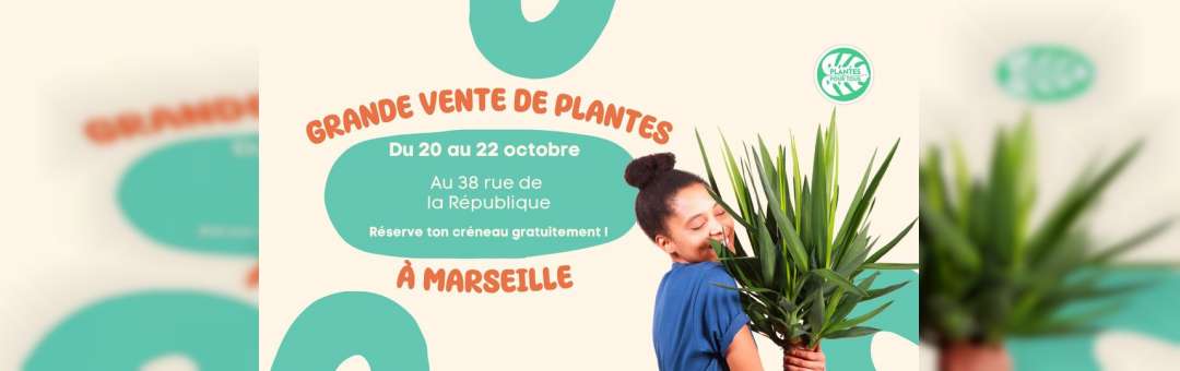 Grande Vente de Plantes – Marseille