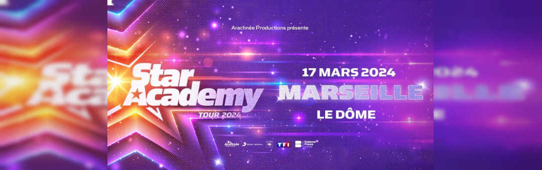 STAR ACADEMY – MARSEILLE – LE DÔME – 17 MARS 2024