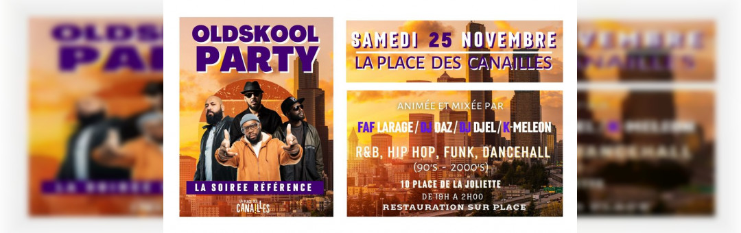 OLDSKOOL PARTY – Samedi 25 novembre