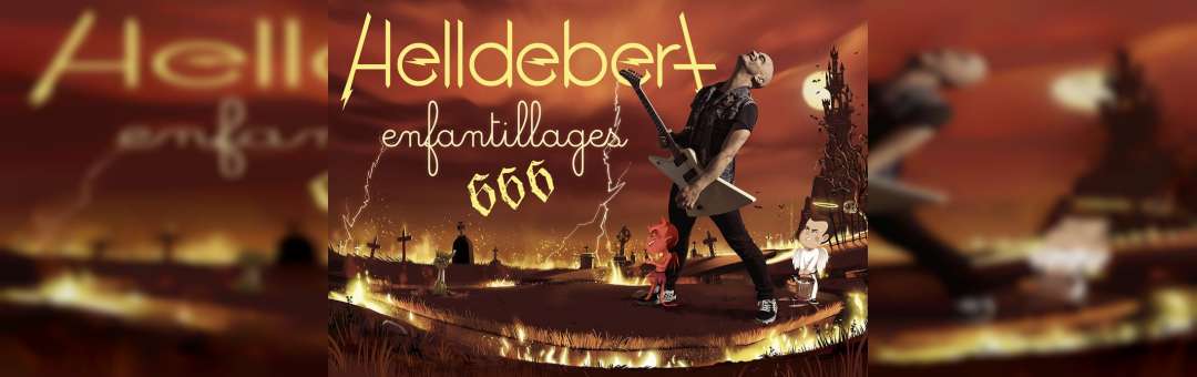 HELLDEBERT : ENFANTILLAGES 666 • MARSEILLE • LE CEPAC SILO • 15 & 16 MARS 2025