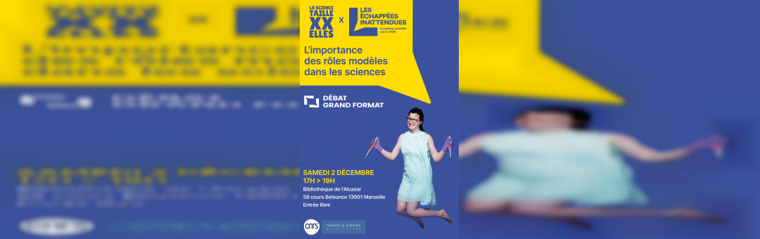 La Science taille XX elles x Echappées Inattendues du CNRS