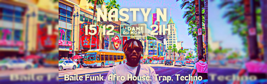LA DAME DU MONT – NASTY N