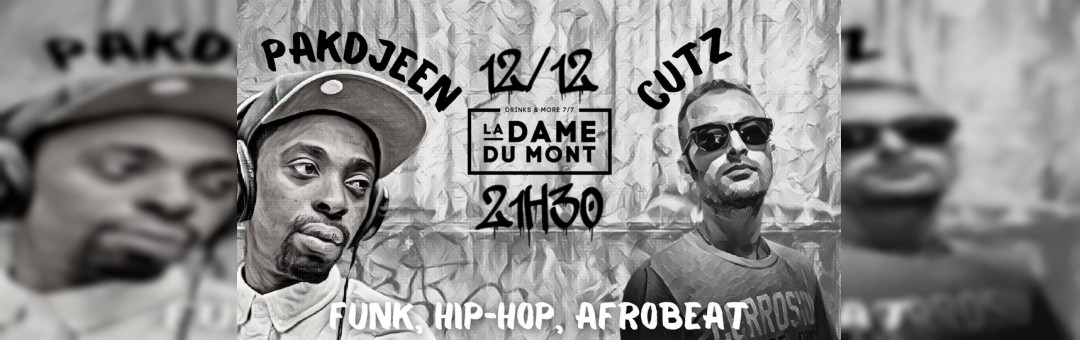 LA DAME DU MONT – PAKDJEEN – DRUM’N CUTZ