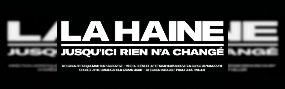 LA HAINE • MARSEILLE • LE DÔME • 8 et 9 NOVEMBRE 2024