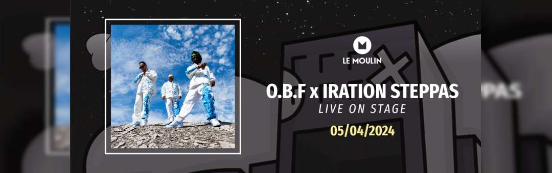 O.B.F x IRATION STEPPAS – Album Launch Party