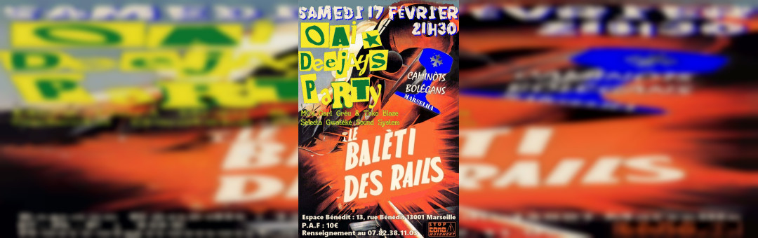 Le Balèti des Rails 2024 avec Oai Star Deejays Party
