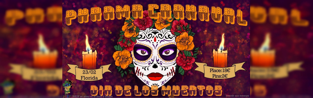 PHARMA’CARNAVAL : El Día de los Muertos