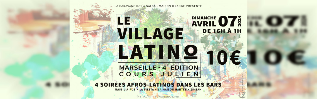 Le Village Latino de Marseille – Cours Juliien 4ème édition !