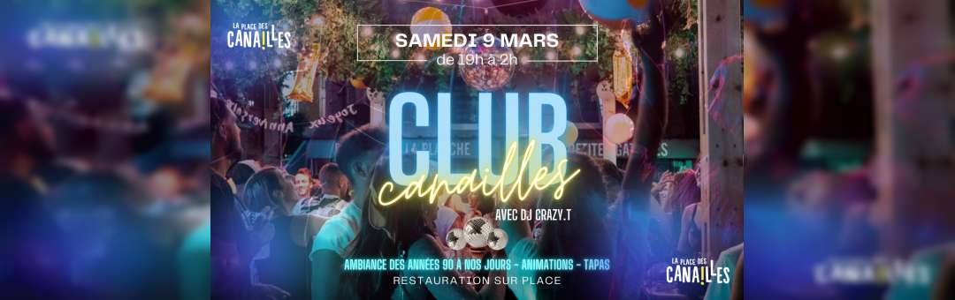 CLUB CANAILLES  Samedi 9 Mars