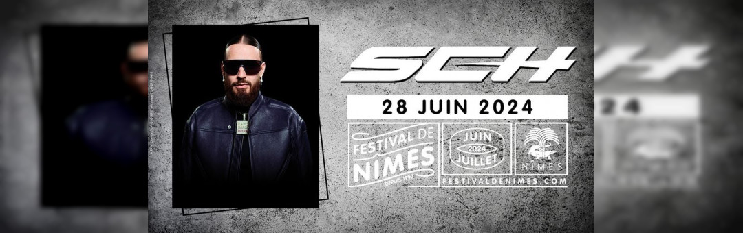 SCH | Arènes de Nîmes |28 juin 2024
