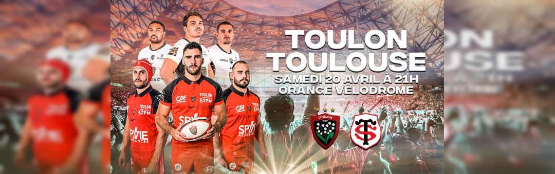 Toulon – Toulouse : J21 de Top 14